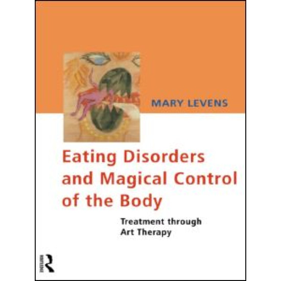 Eating Disorders and Magical Control of the Body