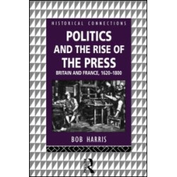 Politics and the Rise of the Press