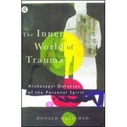 The Inner World of Trauma The Inner World of Trauma