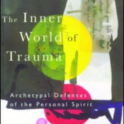 The Inner World of Trauma The Inner World of Trauma