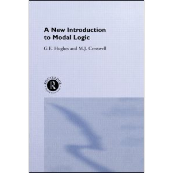 A New Introduction to Modal Logic A New Introduction to Modal Logic
