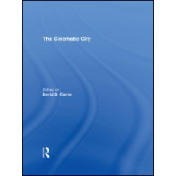 The Cinematic City The Cinematic City