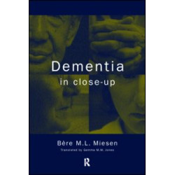 Dementia in Close-Up Dementia in Close-Up