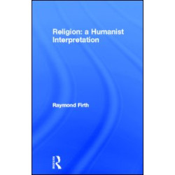 Religion: A Humanist Interpretation