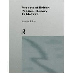 Aspects of British Political History 1914-1995