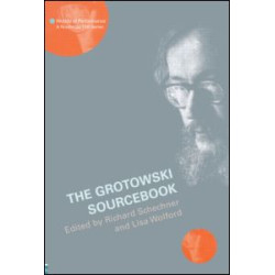 The Grotowski Sourcebook The Grotowski Sourcebook