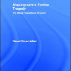 Shakespeare's Festive Tragedy Shakespeare's Festive Tragedy