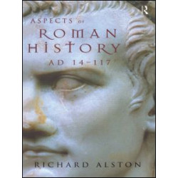 Aspects of Roman History 31 BC-AD 117 Aspects of Roman History 31 BC-AD 117