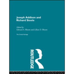 Joseph Addison and Richard Steele Joseph Addison and Richard Steele