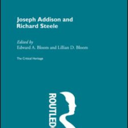 Joseph Addison and Richard Steele Joseph Addison and Richard Steele