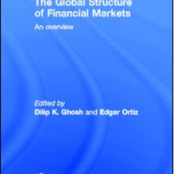 The Global Structure of Financial Markets The Global Structure of Financial Markets