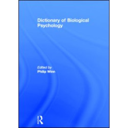 Dictionary of Biological Psychology Dictionary of Biological Psychology