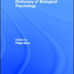 Dictionary of Biological Psychology