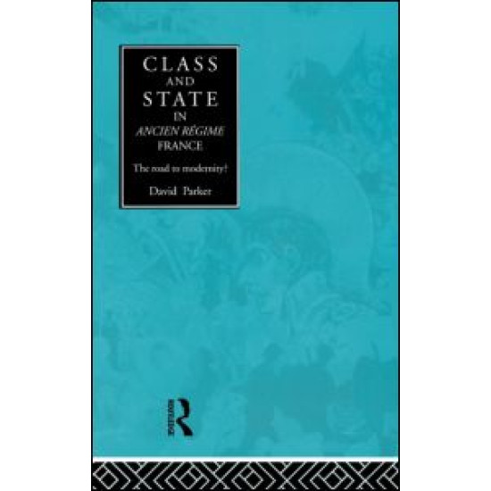 Class and State in Ancien Regime France