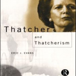 Thatcher and Thatcherism
