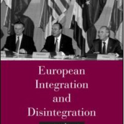 European Integration and Disintegration European Integration and Disintegration