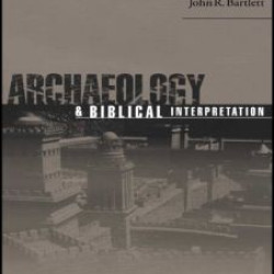 Archaeology and Biblical Interpretation Archaeology and Biblical Interpretation