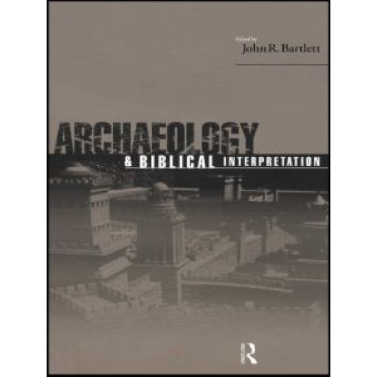 Archaeology and Biblical Interpretation Archaeology and Biblical Interpretation