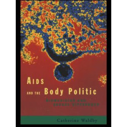 AIDS and the Body Politic AIDS and the Body Politic