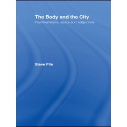 The Body and the City The Body and the City