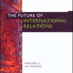 The Future of International Relations The Future of International Relations