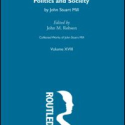 Collected Works of John Stuart Mill Collected Works of John Stuart Mill