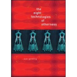 The Eight Technologies of Otherness The Eight Technologies of Otherness