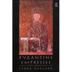 Byzantine Empresses Byzantine Empresses