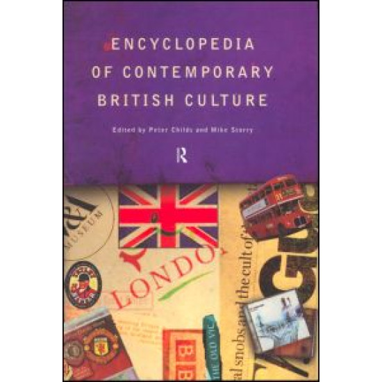 Encyclopedia of Contemporary British Culture