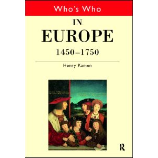 Who's Who in Europe 1450-1750