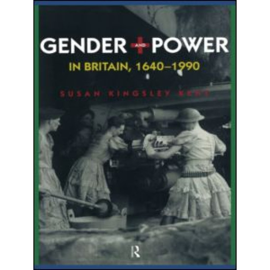 Gender and Power in Britain 1640-1990