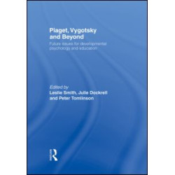 Piaget, Vygotsky & Beyond Piaget, Vygotsky & Beyond