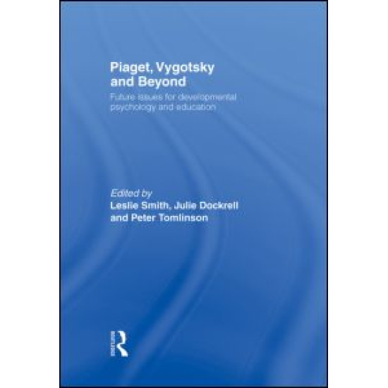 Piaget, Vygotsky & Beyond