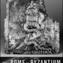 From Rome to Byzantium From Rome to Byzantium
