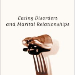 Eating Disorders and Marital Relationships Eating Disorders and Marital Relationships
