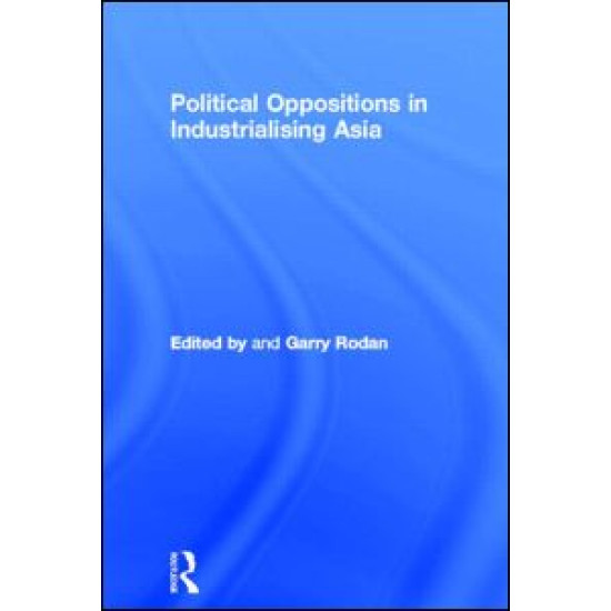 Political Oppositions in Industrialising Asia