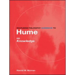 Routledge Philosophy GuideBook to Hume on Knowledge Routledge Philosophy GuideBook to Hume on Knowledge