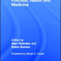 Foucault, Health and Medicine Foucault, Health and Medicine