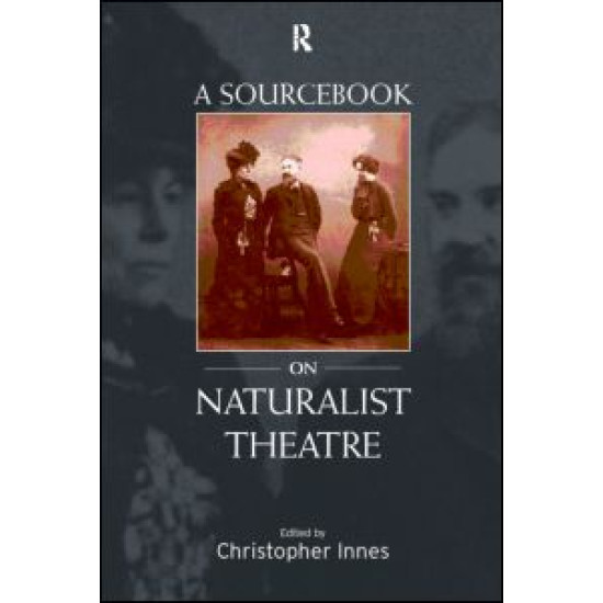 A Sourcebook on Naturalist Theatre