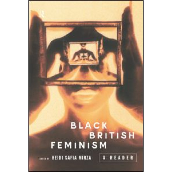 Black British Feminism: A Reader