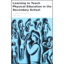 Learning to Teach Physical Education in the Secondary School