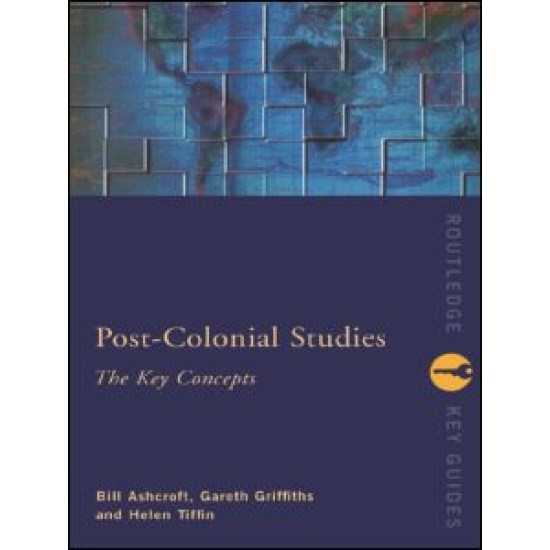 Post-Colonial Studies: The Key Concepts