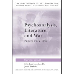 Psychoanalysis, Literature and War Psychoanalysis, Literature and War