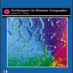 Techniques in Human Geography Techniques in Human Geography