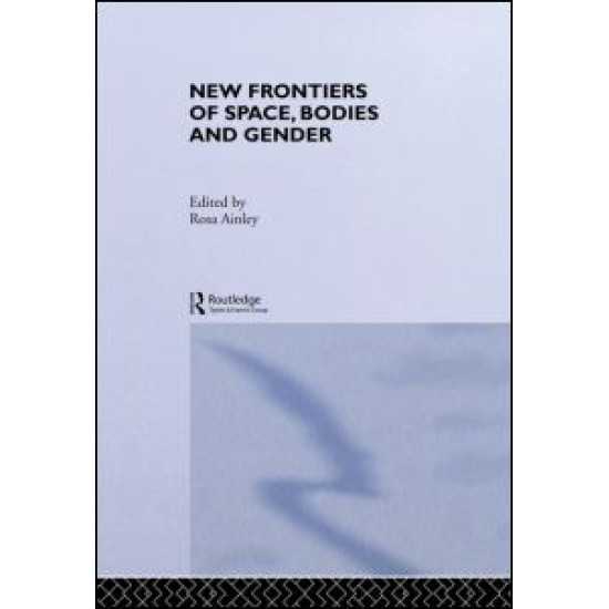 New Frontiers of Space, Bodies and Gender