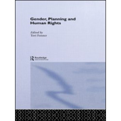 Gender, Planning and Human Rights Gender, Planning and Human Rights