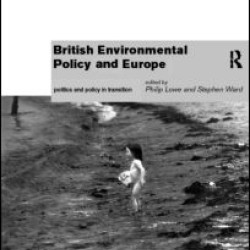 British Environmental Policy and Europe British Environmental Policy and Europe