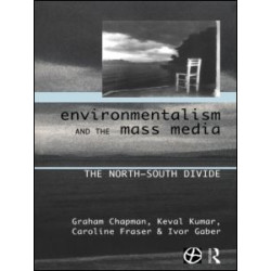 Environmentalism and the Mass Media Environmentalism and the Mass Media