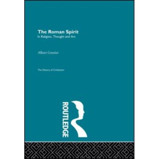 The Roman Spirit - In Religion, Thought and Art