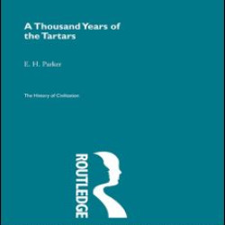 A Thousand Years of the Tartars A Thousand Years of the Tartars